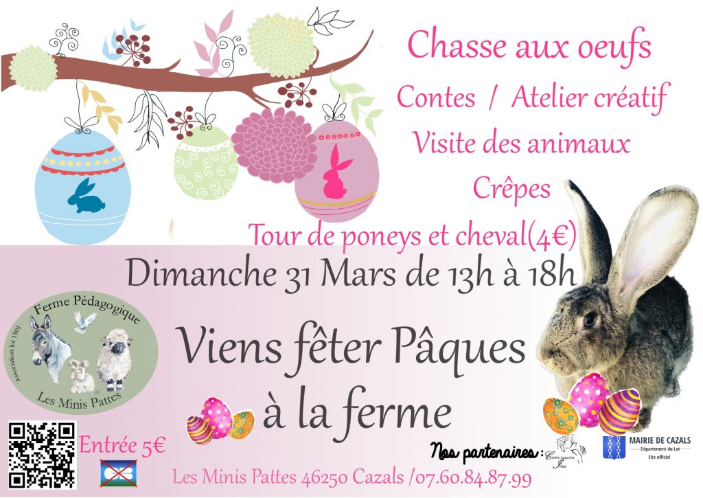Affiche de Pâques de la ferme pédagogique Les Minis Pattes à Cazals : chasse aux œufs, contes, atelier créatif, visite des animaux, crêpes et tours de poneys, dimanche 31 mars de 13h à 18h.